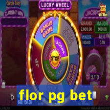 flor pg bet